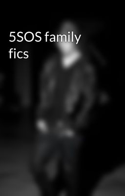 5SOS family fics