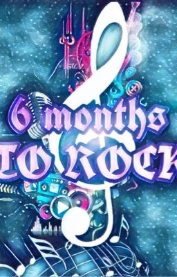 •6 MONTHS TO ROCK• Storia ad Oc [Iscrizioni semi-aperte] 