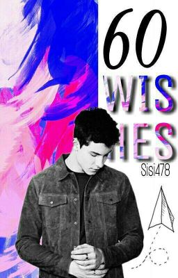 60 wishes (S.M) |Short story|✔