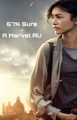 67% Sure - A Marvel AU