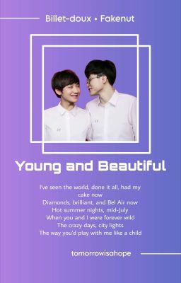 [7:00 | Fakenut - Billet-doux ] Young and Beautiful