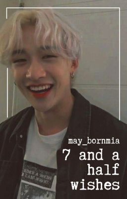 7 And A Half Wishes » bangchan