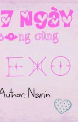 7 days living with EXO - 7 ngày sống cùng EXO