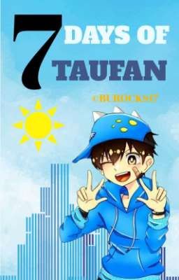 7 DAYS OF TAUFAN [DISCONTINUED] 