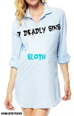 7 Deadly Sins - Sloth