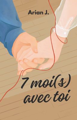 7 moi(s) avec toi