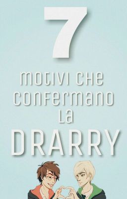 7 Motivi Che Confermano La Drarry