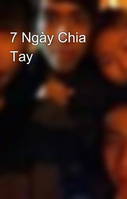 7 Ngày Chia Tay