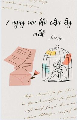 7 ngày sau khi cậu ấy mất