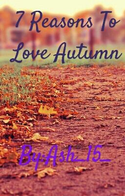 7 Reasons To Love Autumn