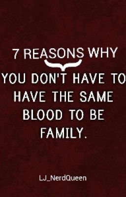 7 reasons why Blood doesn't mean family