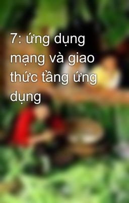 7: ứng dụng mạng và giao thức tầng ứng dụng