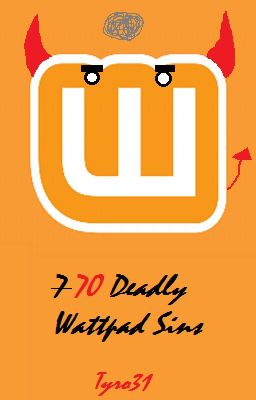 70 Deadly Wattpad Sins (The Book Of Evil Advice!)