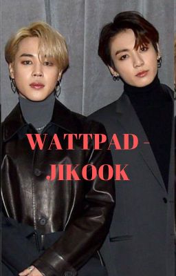 [72] WATTPAD - JIKOOK [COMPLETED]