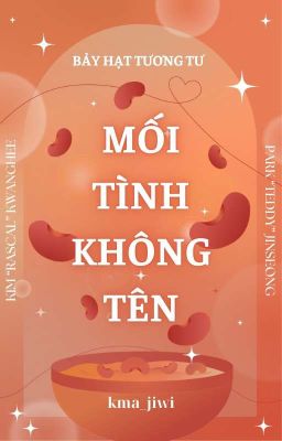 [ 7H2T | 17:00 ] Mối Tình Không Tên