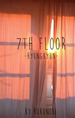 7th floor -hyungkyun- [✔]