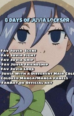 8 days of Juvia Lockser