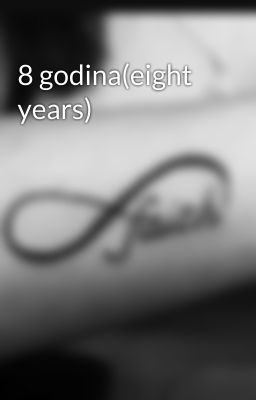 8 godina(eight years)