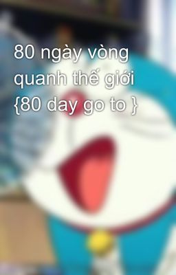 80 ngày vòng quanh thế giới {80 day go to } 