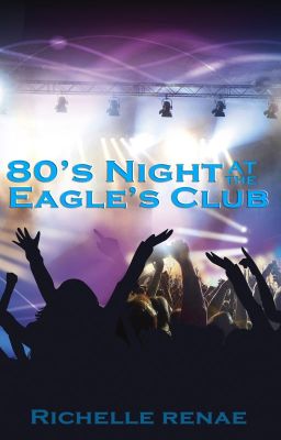 80's Night at the Eagle's Club, A Short Story of Revenge ✔