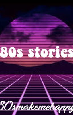 80s stories