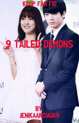 9 Tailed Demons (KPOP Fan Fic)