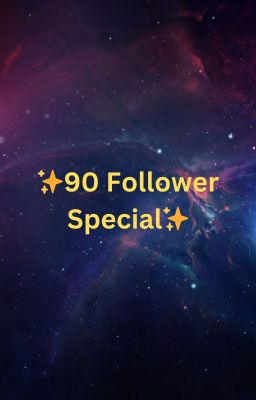 ✨90 Follower Special✨