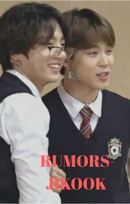 [90] RUMORS - JIKOOK [COMPLETED]