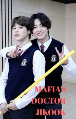 [91] MAFIA'S DOCTOR - JIKOOK [COMPLETED]