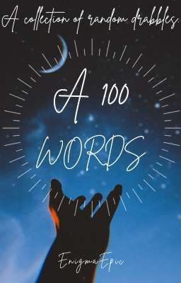 A 100 Words