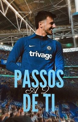 A 2 Passos de Ti - Mason Mount