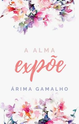 A Alma Expõe