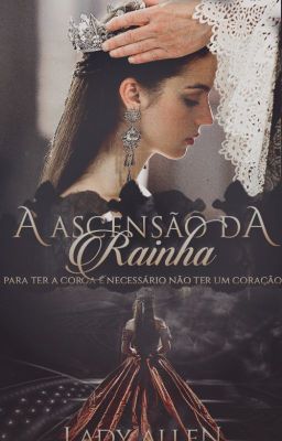 A Ascensão da Rainha ♔