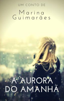 A aurora do amanhã [COMPLETO]