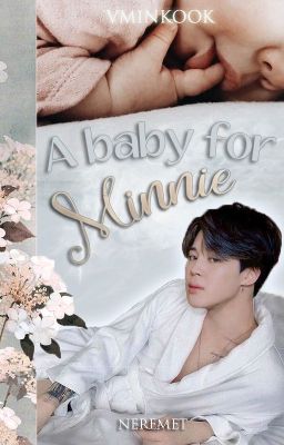 A baby for Minnie ║ Kookmin/Vmin