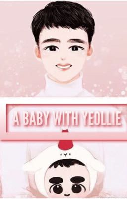 ❀ A baby with Yeollie ☁️ [ChanSoo] 