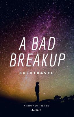 A Bad Breakup - #SoloTravel