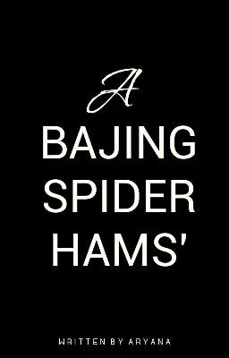 A BAJING SPIDERHAMS'