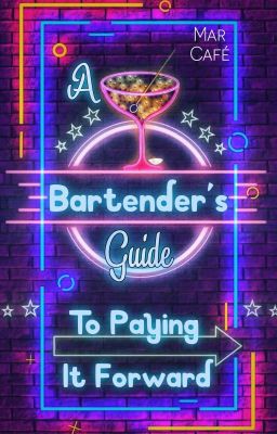 A Bartender's Guide to Paying it Forward || ᴏɴᴄ 2023