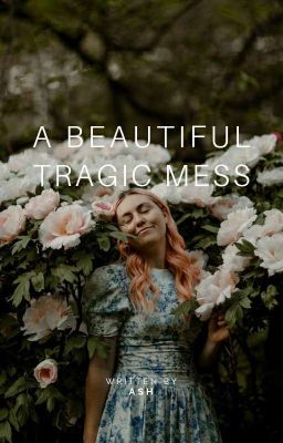 A Beautiful Tragic Mess