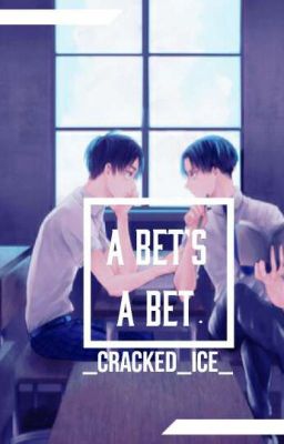 a bet's a bet; ereri