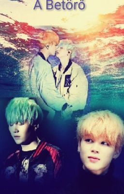 A betörő {Yoonmin fanfiction} 