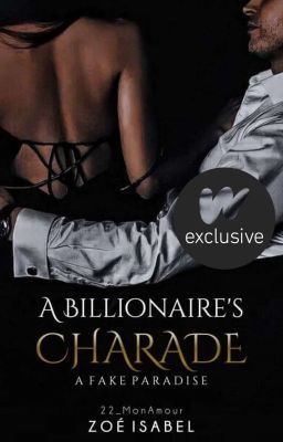 A Billionaire's Charade (A Fake Paradise)(Completed)