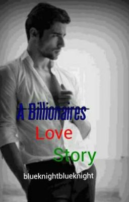 A Billionaire's love story