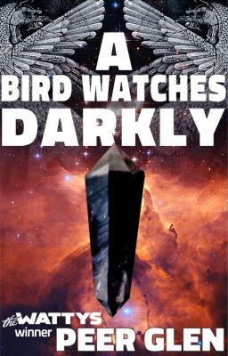 A Bird Watches Darkly