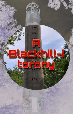 A Blackhill-i torony