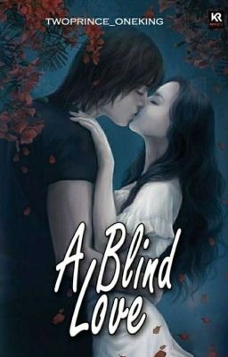 A blind love