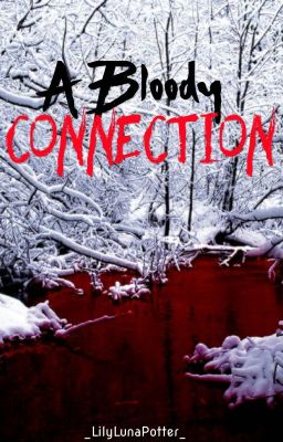 A Bloody Connection 