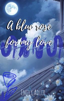 A blue rose for my love [Maylor]