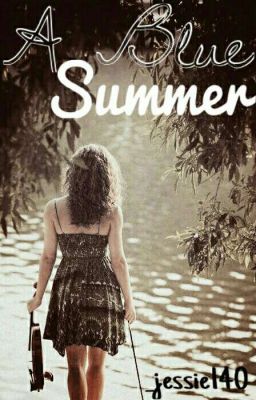 A Blue Summer(#Wattys2017)